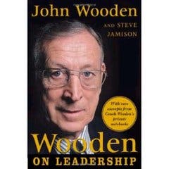 Wooden on Leadership: How to Create a Winning Organization