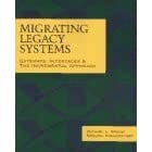 Migrating Legacy Systems: Gateways, interfaces and the incremental approach