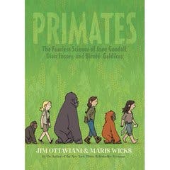 Primates: The Fearless Science of Jane Goodall, Dian Fossey, and Biruté Galdikas