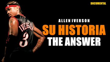 ALLEN IVERSON - La Historia de THE ANSWER | Documental