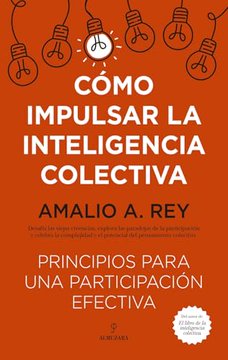 Cómo impulsar la inteligencia colectiva