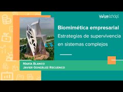 ​​Biomimética empresarial. Estrategias de supervivencia en sistemas complejos - Value School