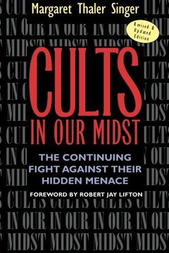Cults in Our Midst: The Continuing Fight Against Their …