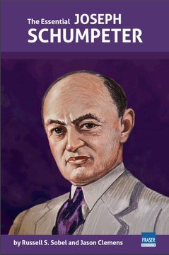 The Essential Joseph Schumpeter (Essential Scholars)