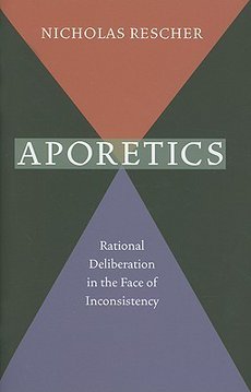 Aporetics: Rational Deliberation in the Face of Inconsistency